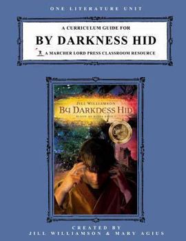 Paperback A Curriculum Guide for By Darkness Hid (Blood of Kings) Book