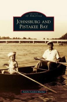 Johnsburg and Pistakee Bay (Images of America: Illinois) - Book  of the Images of America: Illinois
