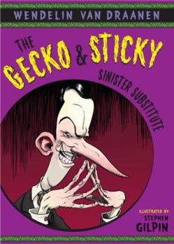 Hardcover The Gecko and Sticky: Sinister Substitute Book