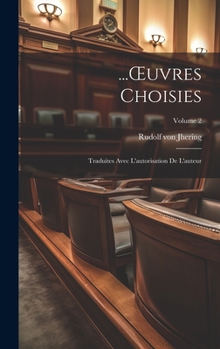 Hardcover ...OEuvres Choisies: Traduites Avec L'autorisation De L'auteur; Volume 2 [French] Book