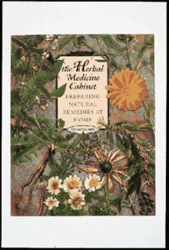 Paperback The Herbal Medicine Cabinet: Preparing Natural Remedies at Home Book