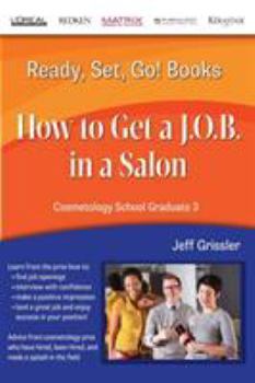 Paperback Ready, Set, Go! Cosmetology School Graduate Book 3: How to get a J.O.B. in a Salon Book