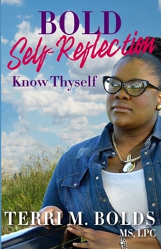 Paperback Bold Self-Reflection: Know Thyself Book