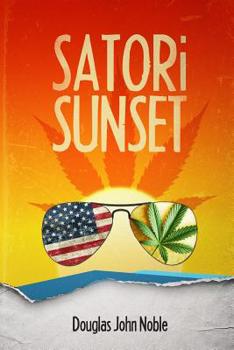 Paperback Satori Sunset: A Pulp Fiction of Enlightened Adventure Book