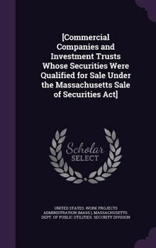 [Commercial Companies and Investment Trusts Whose Securities Were Qualified for Sale Under the Massachusetts Sale of Securities ACT]