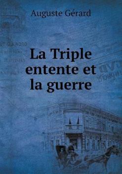 Paperback La Triple entente et la guerre [French] Book