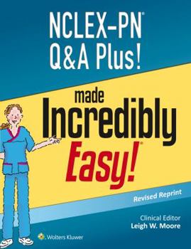 NCLEX-PN Q Plus! Made Incredibly Easy