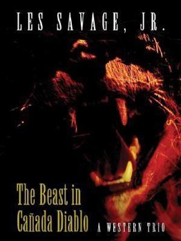 Paperback The Beast in Canada Diablo a Western Trio Book