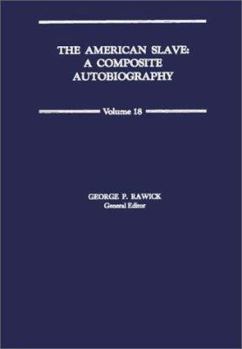 Hardcover The American Slave: A Composite Autobiography: Part One (Set) (Contributions in Afro-American and African Studies) Book