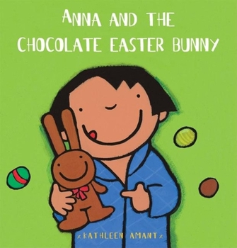 Hardcover Anna and the Chocolate Easter Bunny Book