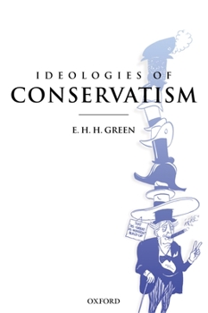 Paperback Ideologies of Conservatism: Conservative Political Ideas in the Twentieth Century Book