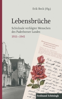 Paperback Lebensbrüche: Schicksale Verfolgter Menschen Des Paderborner Landes 1933-1945 [German] Book