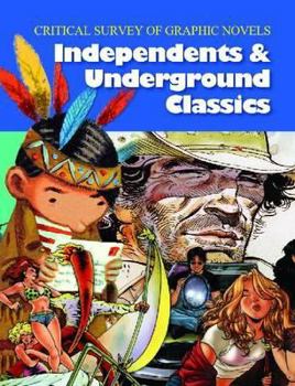 Hardcover Critical Survey of Graphic Novels: Independents and Underground Classics: Print Purchase Includes Free Online Access Book