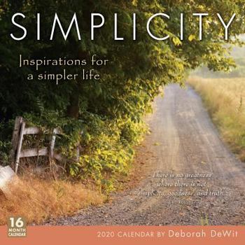 Calendar 2020 Simplicity Inspirations for a Simpler Life 16-Month Wall Calendar: By Sellers Publishing Book