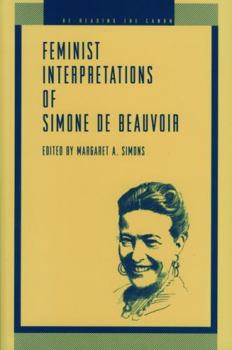 Feminist Interpretations of Simone De Beauvoir (Re-Reading the Canon) - Book  of the Re-Reading the Canon