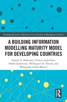 Hardcover A Building Information Modelling Maturity Model for Developing Countries Book