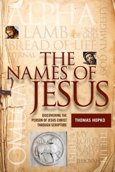 Paperback The Names of Jesus: Discovering the Person of Jesus Christ through Scripture Book