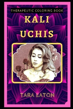 Paperback Kali Uchis Therapeutic Coloring Book: Fun, Easy, and Relaxing Coloring Pages for Everyone Book