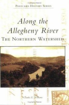 Paperback Along the Allegheny River: The Northern Watershed Book