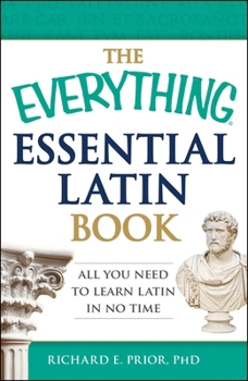 Paperback The Everything Essential Latin Book: All You Need to Learn Latin in No Time Book