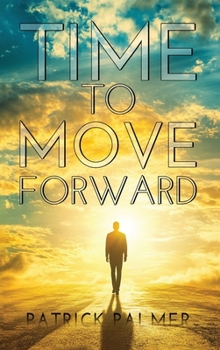 Hardcover Time To Move Forward Book