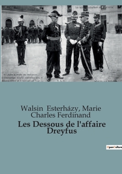 Paperback Les Dessous de l'affaire Dreyfus [French] Book