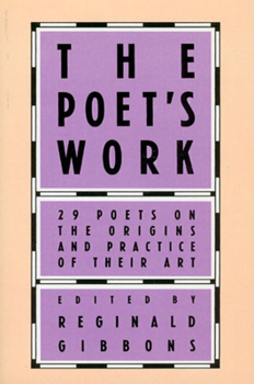 Paperback The Poet's Work: 29 Poets on the Origins and Practice of Their Art Book