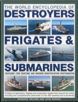 Hardcover The World Encyclopedia of Submarines, Destroyers & Frigates Book