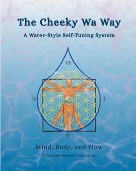 Paperback The Cheeky Wa Way: A Water-Style Self-Tuning System Book