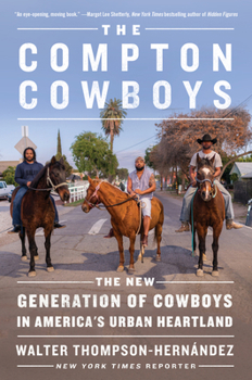 Paperback The Compton Cowboys: The New Generation of Cowboys in America's Urban Heartland Book