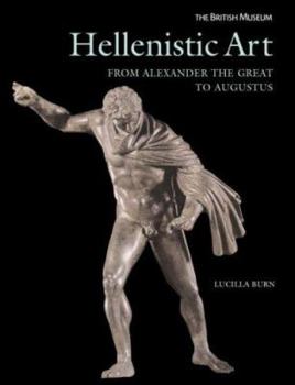 Hardcover Hellenistic Art: From Alexander the Great to Augustus Book