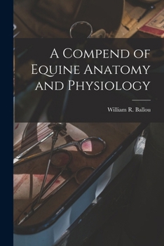 Paperback A Compend of Equine Anatomy and Physiology Book