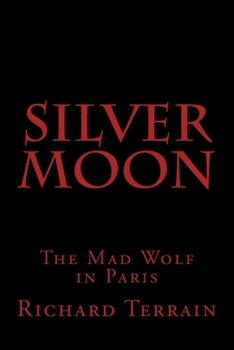 Paperback Silver Moon: The Mad Wolf in Paris Book