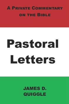 Paperback A Private Commentary on the Bible: Pastoral Letters Book