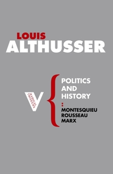 Paperback Politics and History: Montesquieu, Rousseau, Marx Book