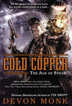 Cold Copper - Book #3 of the Age of Steam