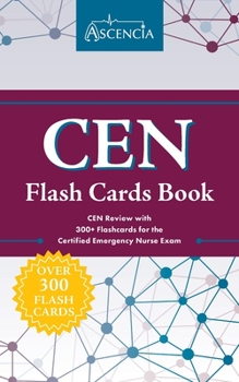 Paperback CEN Flash Cards Book: CEN Review with 300] Flashcards for the Certified Emergency Nurse Exam Book