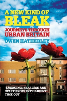 Paperback A New Kind of Bleak: Journeys Through Urban Britain Book