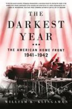 Hardcover The Darkest Year: The American Home Front 1941-1942 Book