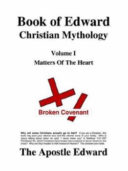 Paperback Book of Edward Christian Mythology (Volume I: Matters of the Heart) Book