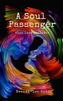 Paperback A Soul Passenger: When Love collides Book