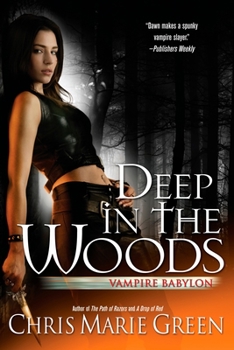 Deep In the Woods - Book #6 of the Vampire Babylon