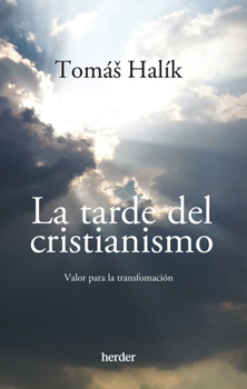 Paperback La Tarde del Cristianismo [Spanish] Book