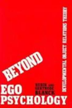 Hardcover Beyond Ego Psychology: Developmental Object Relations Theory Book