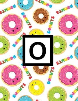 O: Letter Monogrammed Daily Planner January 2020 - December 2020 Appointment Book Day Schedule For Donut Doughnut Lover - (8.5"x11")