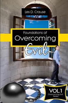 Paperback Foundations of Overcoming Evil: How to Start With Deliverance Ministry Book