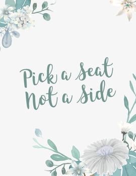 Pick a Seat Not a Side: Light Bridal Wedding Guest Book List Registry