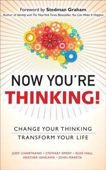 Paperback Now You're Thinking!: Change Your Thinking... Transform Your Life (Paperback) Book
