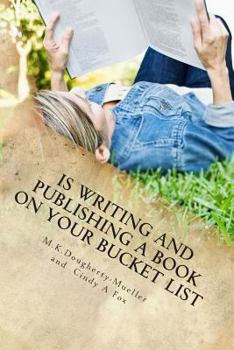 Paperback Is Writing and Publishing A Book On Your Bucket List: Write Publish Speak Book