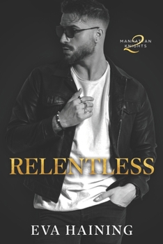 Paperback Relentless: Manhattan Knights Series Book Two Book